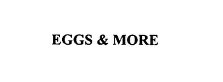 EGGS & MORE