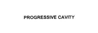 PROGRESSIVE CAVITY