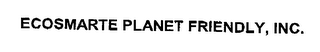 ECOSMARTE PLANET FRIENDLY, INC.