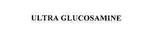 ULTRA GLUCOSAMINE