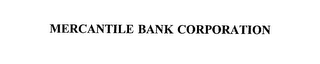 MERCANTILE BANK CORPORATION