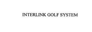 INTERLINK GOLF SYSTEM