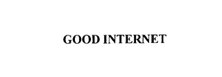 GOOD INTERNET
