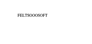 FELTSOOOSOFT