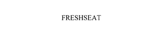 FRESHSEAT
