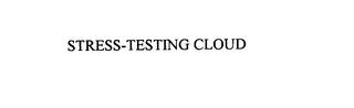 STRESS-TESTING CLOUD