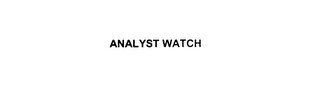 ANALYST WATCH