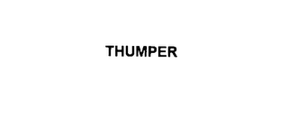 THUMPER