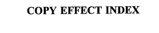 COPY EFFECT INDEX