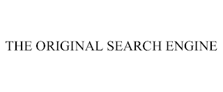 THE ORIGINAL SEARCH ENGINE
