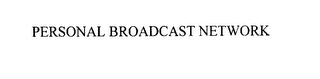 PERSONAL BROADCAST NETWORK