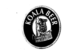 KOALA BEER...CLIMB TO THE TOP WITH A DROP!!!