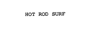 HOT ROD SURF