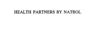 HEALTH PARTNERS BY NATROL