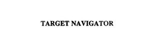 TARGET NAVIGATOR