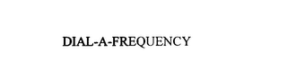 DIAL-A-FREQUENCY