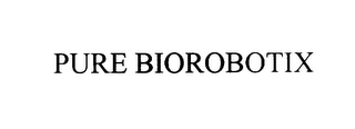 PURE BIOROBOTIX