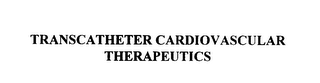 TRANSCATHETER CARDIOVASCULAR THERAPEUTICS