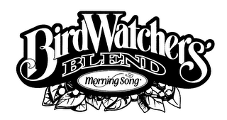 BIRDWATCHERS' BLEND MORNING SONG