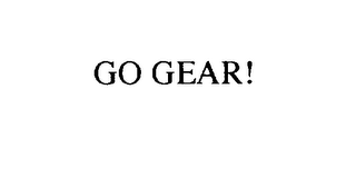 GO GEAR!