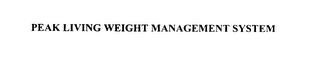 PEAK LIVING WEIGHT MANAGEMENT SYSTEM