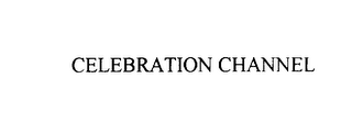 CELEBRATION CHANNEL