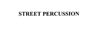 STREET PERCUSSION