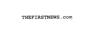 THEFIRSTNEWS.COM