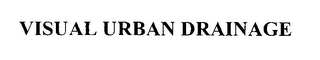 VISUAL URBAN DRAINAGE