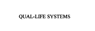 QUAL-LIFE SYSTEMS