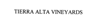 TIERRA ALTA VINEYARDS