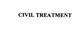 CIVIL TREATMENT
