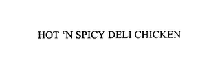 HOT 'N SPICY DELI CHICKEN