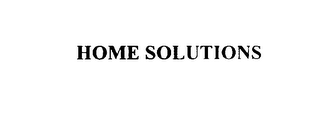 HOME SOLUTIONS