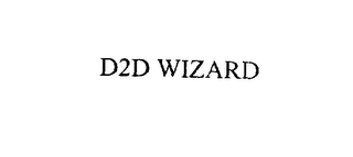 D2D WIZARD