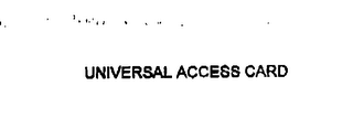 UNIVERSAL ACCESS CARD