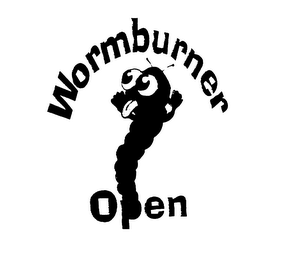 WORMBURNER OPEN