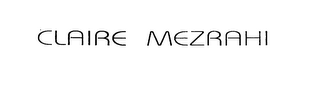 CLAIRE MEZRAHI