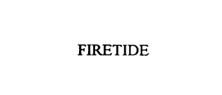 FIRETIDE