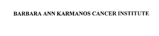 BARBARA ANN KARMANOS CANCER INSTITUTE