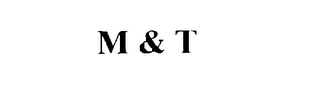 M & T