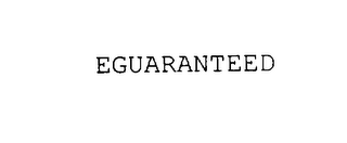 EGUARANTEED