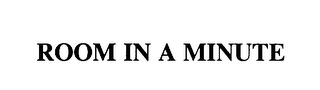 ROOM IN A MINUTE