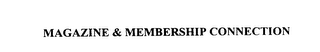 MAGAZINE & MEMBERSHIP CONNECTION
