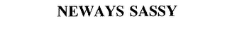 NEWAYS SASSY