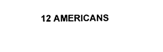 12 AMERICANS