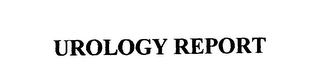 UROLOGY REPORT