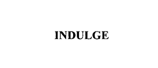 INDULGE