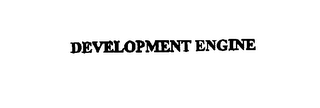 DEVELOPMENT ENGINE