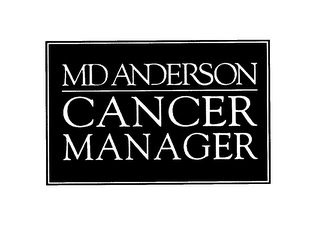MD ANDERSON CANCER MANAGER